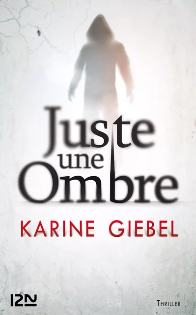 Juste une ombre - Karine Giebel - Univers Poche