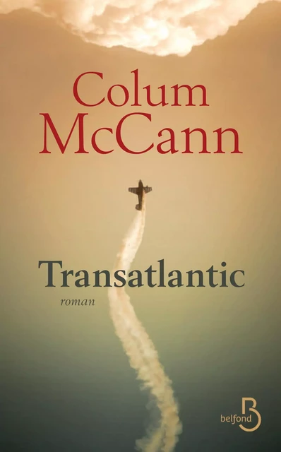 Transatlantic - Colum McCann - Place des éditeurs