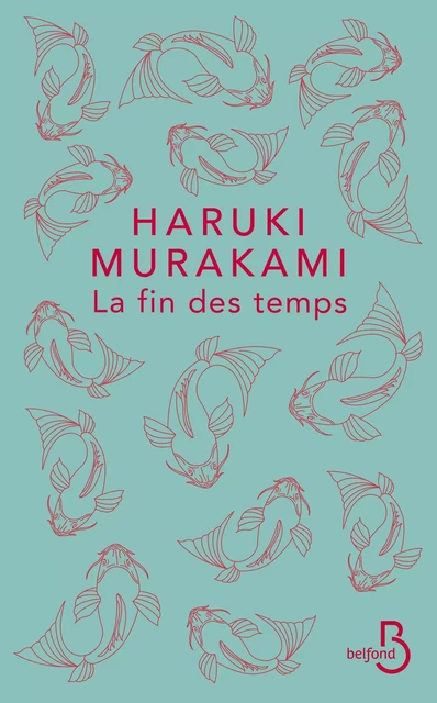 La Fin des temps - Haruki Murakami - Place des éditeurs