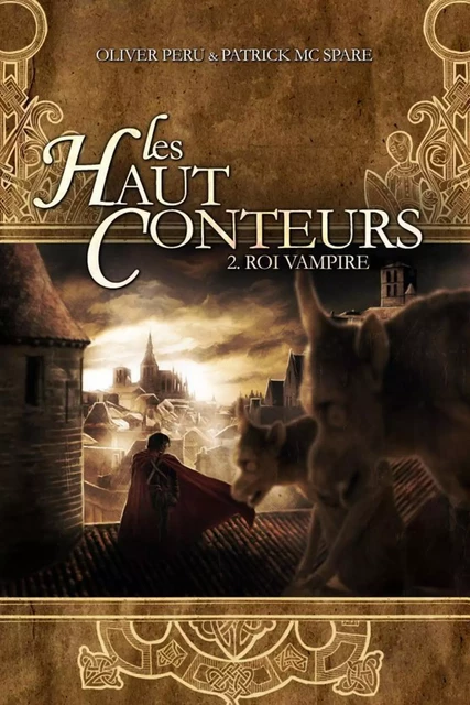 Les haut-conteurs - Tome 2 Roi vampire - Olivier Péru, Patrick Mc Spare - Scrinéo