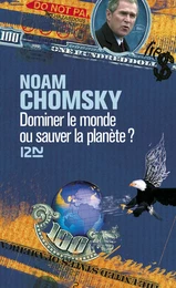 Dominer le monde ou sauver la planète