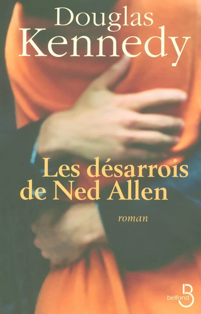 Les Désarrois de Ned Allen - Douglas Kennedy - Place des éditeurs