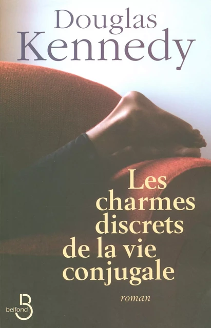 Les Charmes discrets de la vie conjugale - Douglas Kennedy - Place des éditeurs