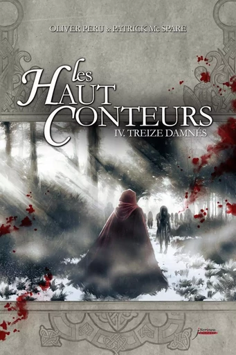 Les haut-conteurs - tome 04 Treize damnés - Tome 4 - Olivier Péru, Patrick Mc Spare - Scrinéo