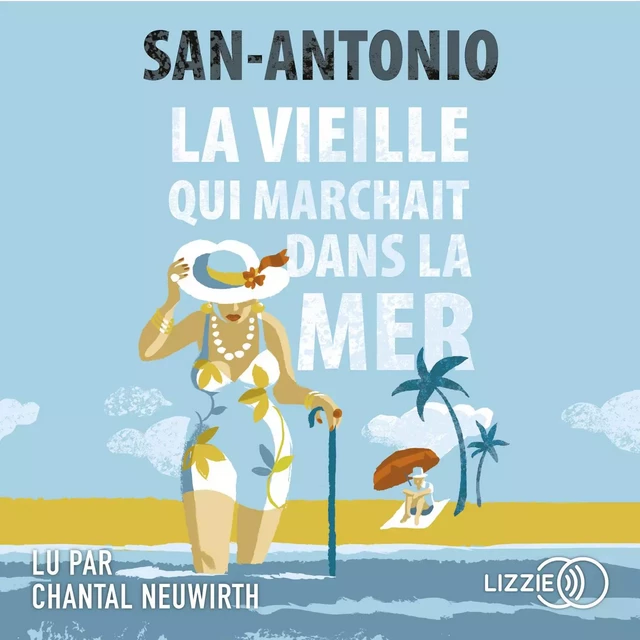 La vieille qui marchait dans la mer ! -  San-Antonio - Univers Poche