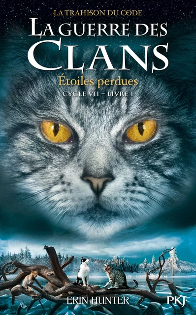 La guerre des Clans, cycle VII - tome 01 : Étoiles perdues - Erin Hunter - Univers Poche