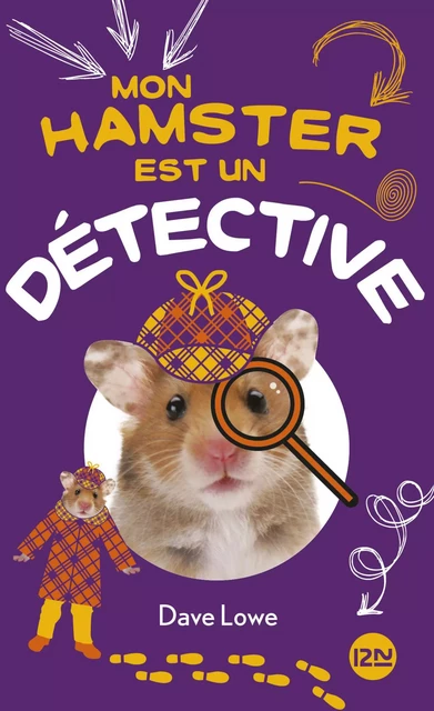 Mon hamster est un détective - tome 6 - Dave Lowe - Univers Poche