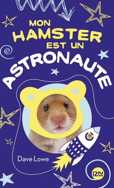 Mon hamster est un astronaute - tome 2 - Dave Lowe - Univers Poche