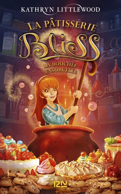 Bliss - tome 4 : La bouchée ensorcelée - Kathryn Littlewood - Univers Poche