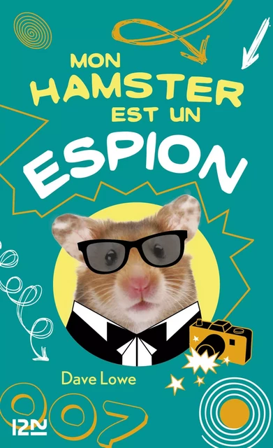 Mon hamster est un espion - tome 3 - Dave Lowe - Univers Poche