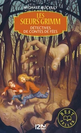 Les soeurs Grimm - tome 1 : Détectives de contes de fées