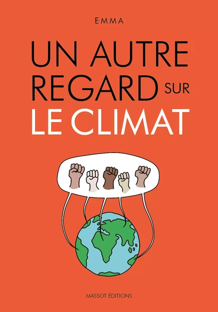 Un autre regard sur le climat - Emma Clit - MASSOT EDITIONS