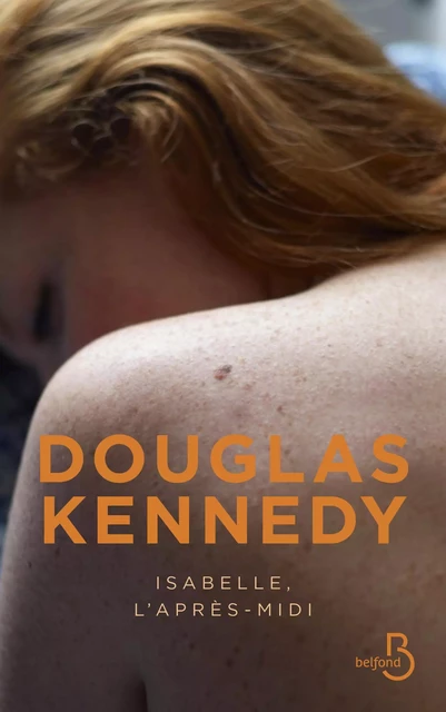 Isabelle, l'après-midi - Douglas Kennedy - Place des éditeurs