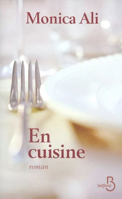 En cuisine - Monica Ali - Place des éditeurs