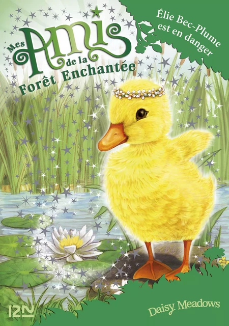 Mes amis de la forêt enchantée - tome 3 : Elie Bec-Plume est en danger - Daisy Meadows - Univers Poche