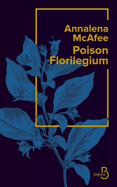 Poison Florilegium - Annalena McAfee - Place des éditeurs