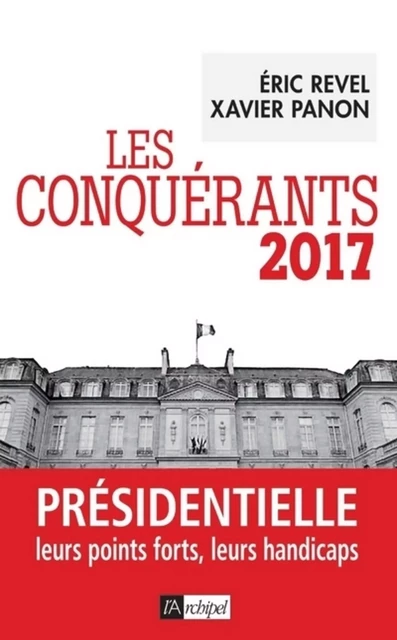 Les conquérants 2017 - Éric Revel, Xavier Panon - L'Archipel