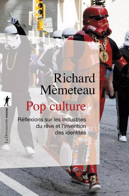 Pop culture - Richard MÈMETEAU - La Découverte