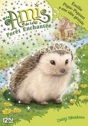 Mes amis de la forêt enchantée - tome 6 : Emilie Pique-Piquant a une idée géniale