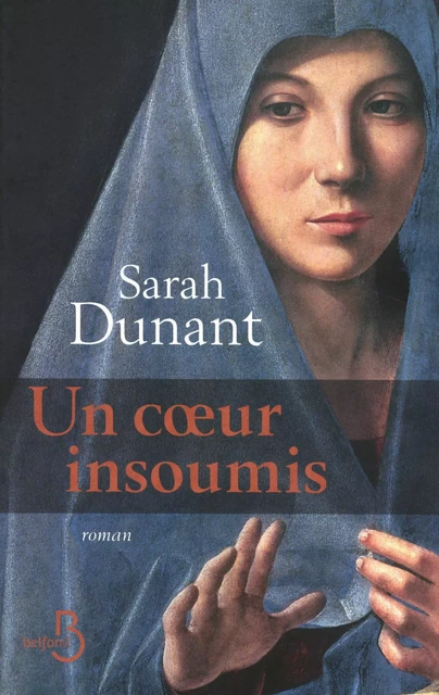 Un coeur insoumis - Sarah Dunant - Place des éditeurs