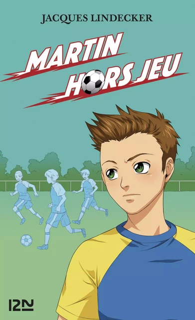 Gagne - tome 3 : Martin hors-jeu - Jacques Lindecker - Univers Poche