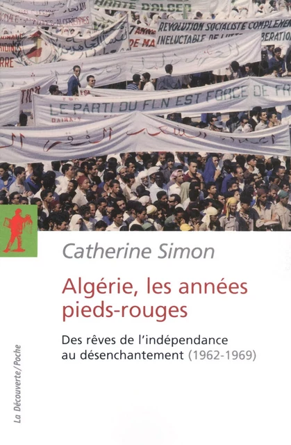 Algérie, les années pieds-rouges - Catherine Simon - La Découverte