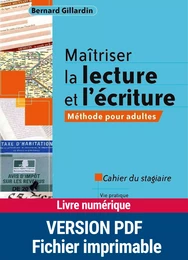 Maîtriser la lecture et l'écriture - Méthode pour adultes