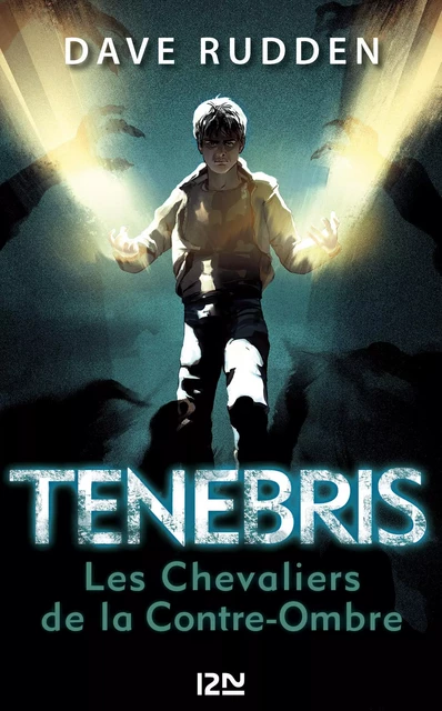 Tenebris, les chevaliers de la Contre-Ombre - tome 1 - Dave Rudden - Univers Poche