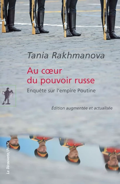 Au coeur du pouvoir russe - Tania Rakhmanova - La Découverte