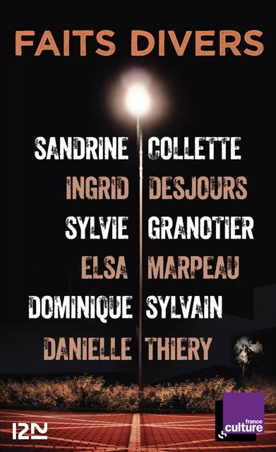 Faits divers -  Collectif, Sandrine Collette, Ingrid Desjours, Sylvie Granotier, Elsa Marpeau, Dominique Sylvain, Danielle Thiéry - Univers Poche