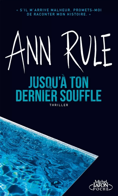 Jusqu'à ton dernier souffle - Ann Rule - Michel Lafon