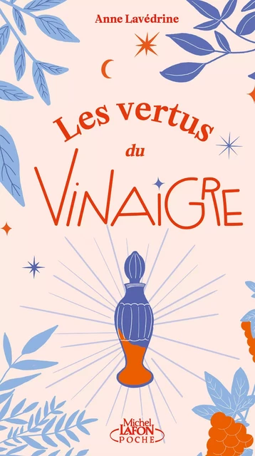 Les Vertus du vinaigre - Anne Lavédrine - Michel Lafon