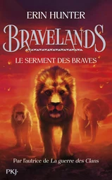 Bravelands - tome 06 : Le serment