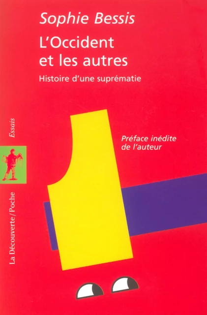 L'Occident et les autres - Sophie Bessis - La Découverte