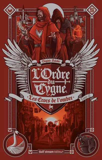 L'Ordre du cygne - tome 2 Les Crocs de l'ombre - Virginie Salobir - Gulf stream Editeur