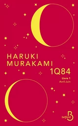 1Q84-Livre 1 : Avril-Juin (Nouvelle édition)