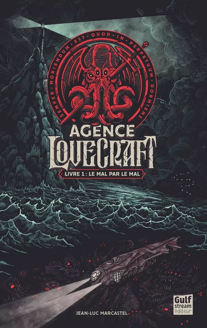 Agence Lovecraft - tome 1 Le mal par le mal - Jean-Luc Marcastel - Gulf stream Editeur