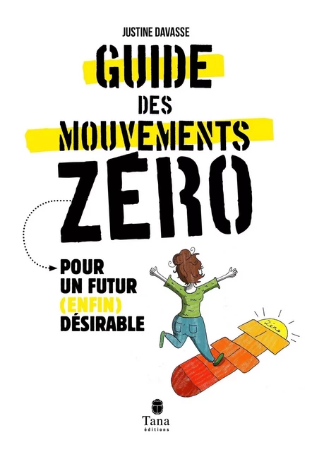 Mouvements zéros - Guide citoyen pour une transition écologique au quotidien : zéro déchet, alimentation durable, justice sociale, consommation responsable - Justine Davasse - edi8