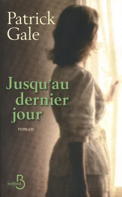 Jusqu'au dernier jour - Patrick Gale - Place des éditeurs