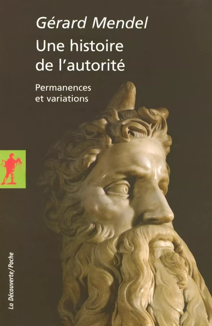 Une histoire de l'autorité - Gérard Mendel - La Découverte