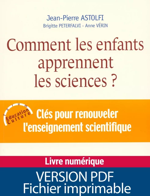 Comment les enfants apprennent les sciences - Jean-Pierre Astolfi, Brigitte Peterfalvi, Anne Vérin - Retz