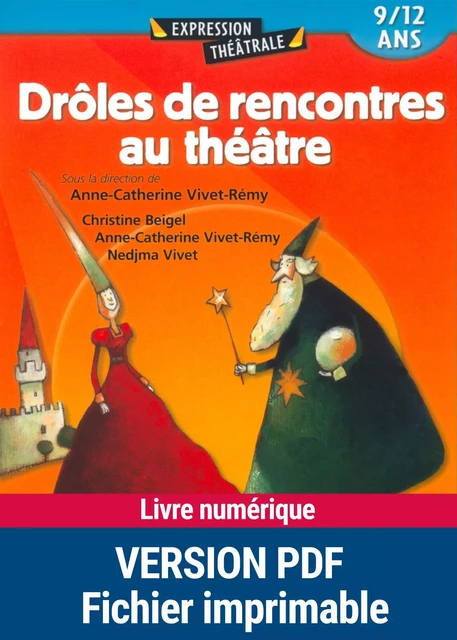 Drôles de rencontres au théâtre - Christine Beigel,  Collectif, Nedjma Vivet - Retz