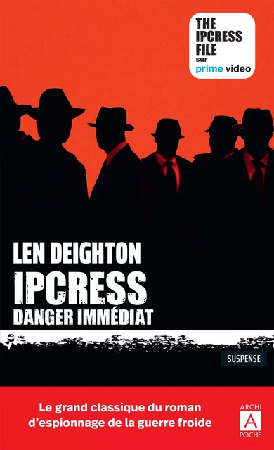 Ipcress danger immediat - Len Deighton - L'Archipel