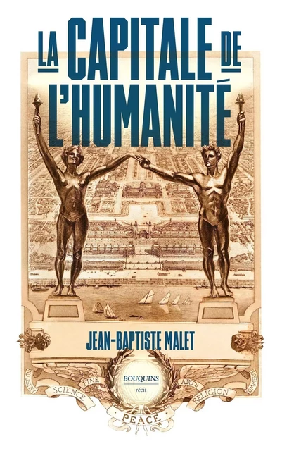 La Capitale de l'Humanité - Jean-Baptiste Malet - Groupe Robert Laffont