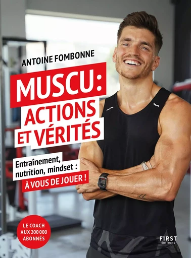 Muscu : Actions et Vérités - Antoine Fombonne - edi8