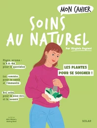 Mon cahier Soins au naturel