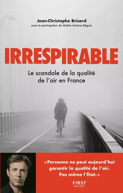 Irrespirable - Le scandale de la qualité de l'air en France - Jean-Christophe Brisard - edi8