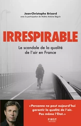 Irrespirable - Le scandale de la qualité de l'air en France