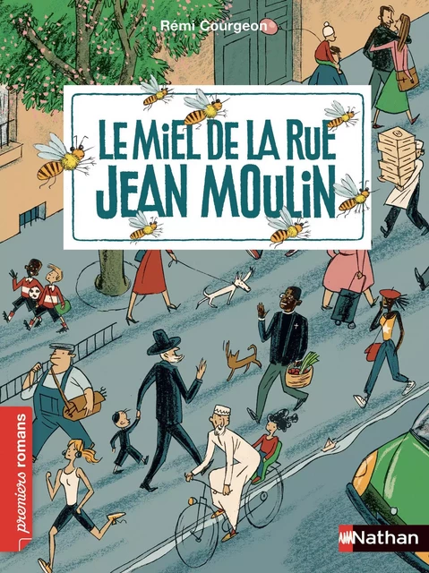 Le miel de la rue Jean Moulin - Roman Vivre Ensemble - De 7 à 11 ans - Rémi Courgeon - Nathan