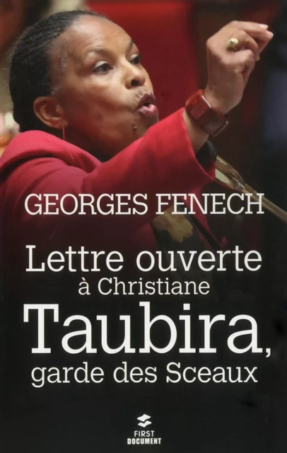 Lettre ouverte à Christiane Taubira, Garde des Sceaux - Georges Fenech - edi8